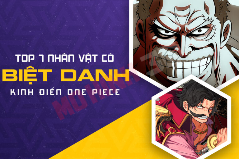 Top 7 nhân vật có biệt danh kinh điển trong One Piece