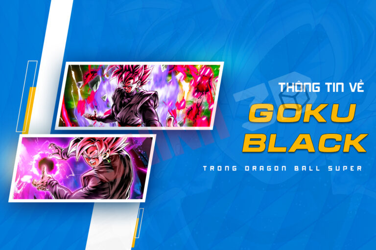 Thông tin về Goku Black trong Dragon Ball Super